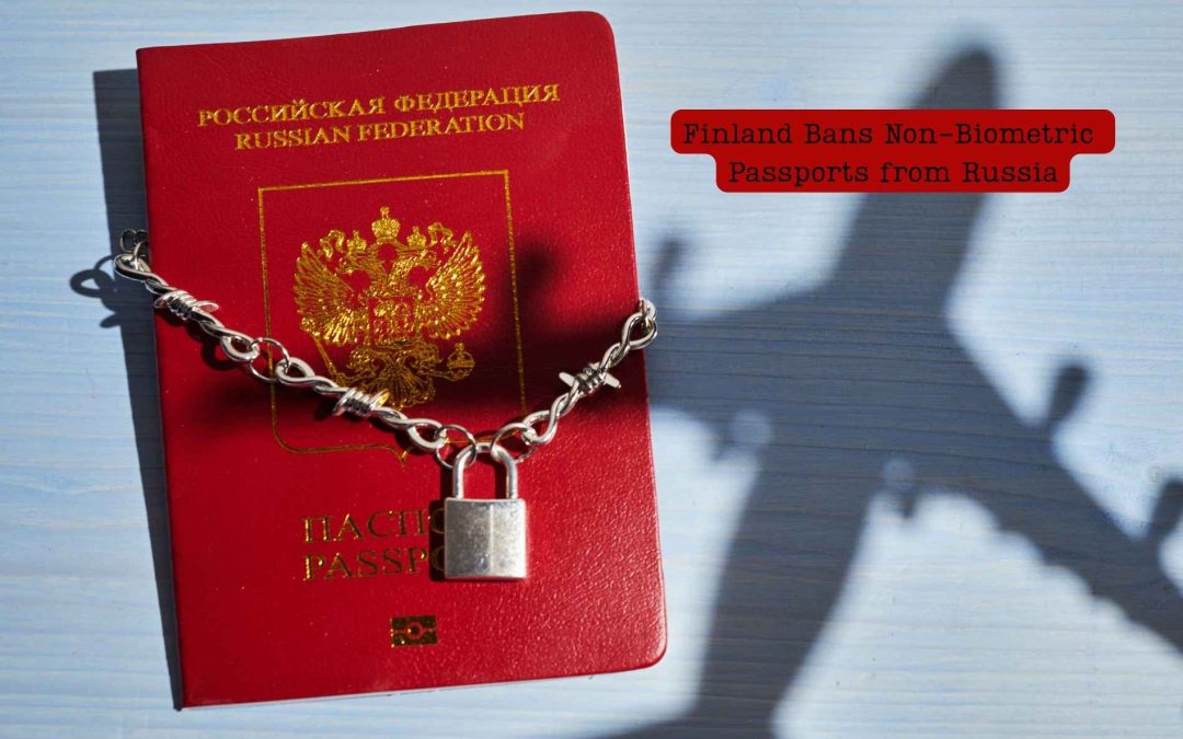 Finland to Ban Non-Biometric Russian Passports from June 2026, With Limited Exceptions and Transition Period